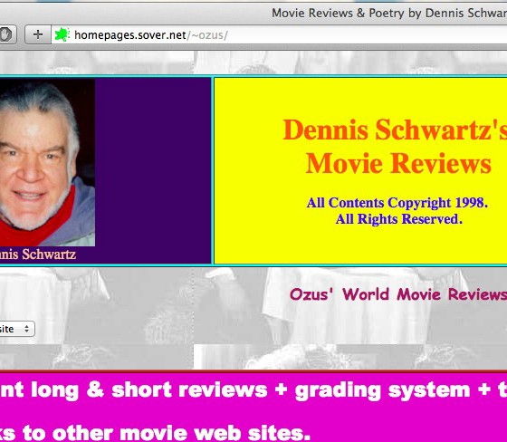 On one hand, Dennis Schwartz is my nemesis, being that he is bafflingly included in the Rotten Tomatoes scoring system. On the other hand, the look. THE LOOK!!!! Also poetry. 